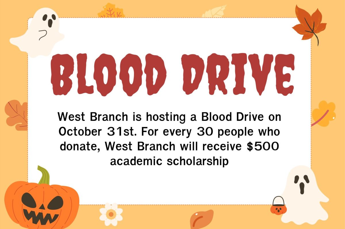 West Branch is holding a blood drive on October 31st.  Go to www.redcrossblood.org to register. 